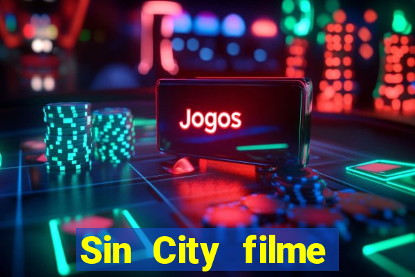 Sin City filme completo dublado download